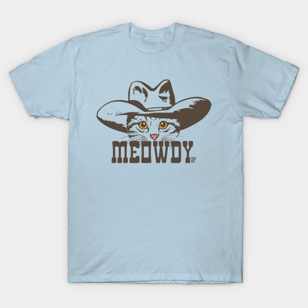 MEOWDY T-Shirt by toddgoldmanart